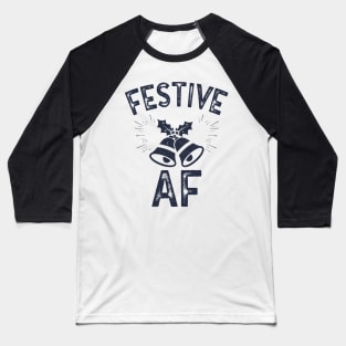 Festive AF Baseball T-Shirt